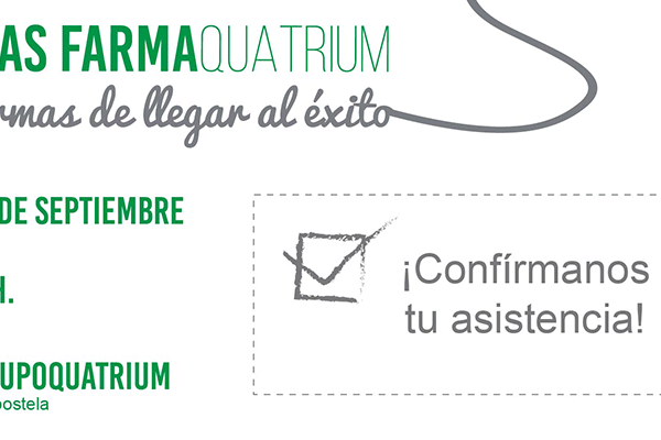 FarmaQuatrium presenta el programa de sus IV Jornadas _ Nuevas formas de llegar al éxito