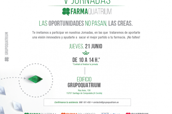 V Jornadas FarmaQuatrium: Las oportunidades no pasan, las creas