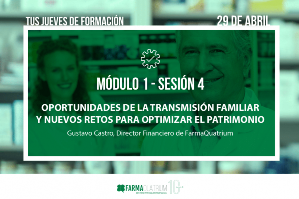 FarmaQuatrium comparte las claves para la transmisión familiar de la oficina de farmacia