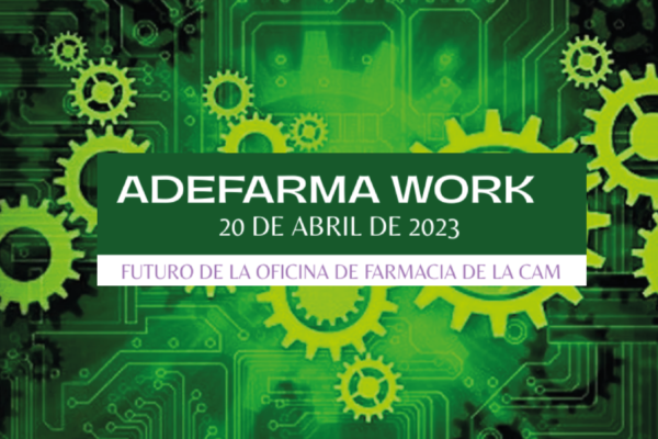 FarmaQuatrium invitado en la Iª Edición de AdefarmaWork