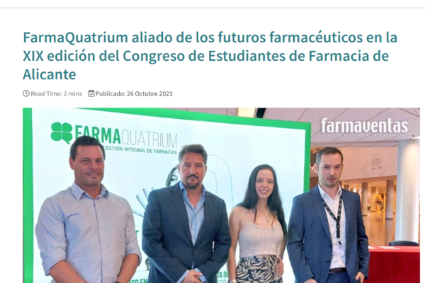 Farmaventas | FarmaQuatrium aliado de los futuros farmacéuticos en la XIX edición del Congreso de Estudiantes de Farmacia de Alicante
