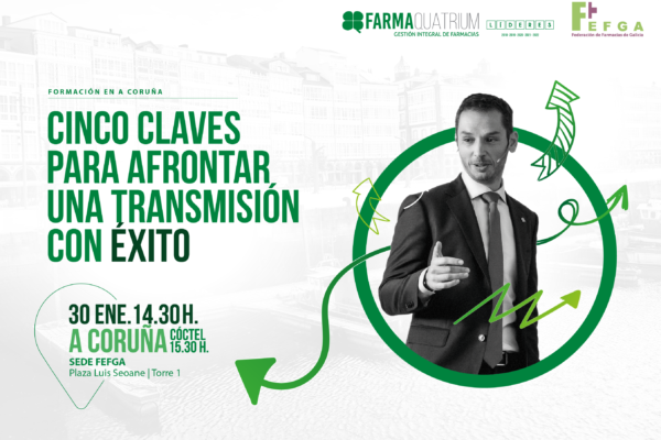 «Hablemos de Farmacia» nueva formación de FarmaQuatrium en A Coruña para conocer los cinco pasos para afrontar con éxito una transmisión de farmacia