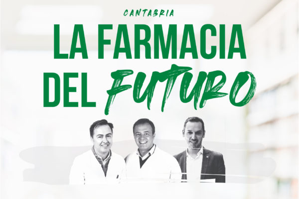 «La Farmacia del Futuro», tres puntos de vista para estar en la vanguardia | COF Cantabria | 14 de mayo