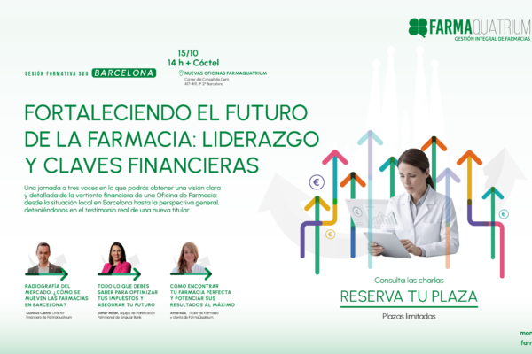 ‘Fortaleciendo el futuro de la Farmacia: liderazgo y claves financieras’, nueva sesión formativa de FarmaQuatrium en Barcelona