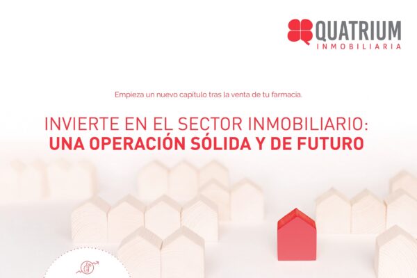 Nuevo capítulo tras la venta de tu Farmacia de la mano de Quatrium Inmobiliaria